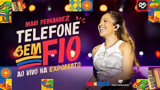 Mari Fernandez - TELEFONE SEM FIO (Mari no Barzinho - Ao Vivo na Expocrato