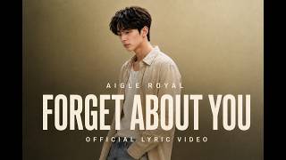Aigle Royal - Forget About You (Official Lyric Video) feat. Anne-Marie Atlanglor