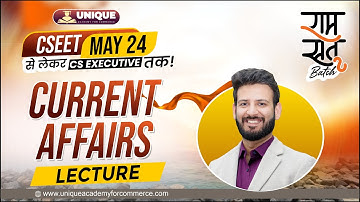 FREE CSEET May 2024 | Current Affairs Lecture - 18 | CA Saumil Manglani