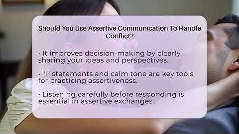 Should You Use Assertive Communication To Handle Conflict? - The Personal Growth Path