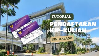 Tutorial Pendaftaran KIP-Kuliah UIN Malang