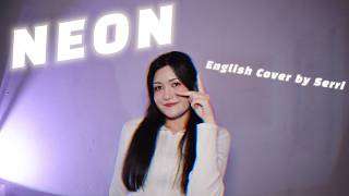 A2O LITE - NEON || English Cover by SERRI