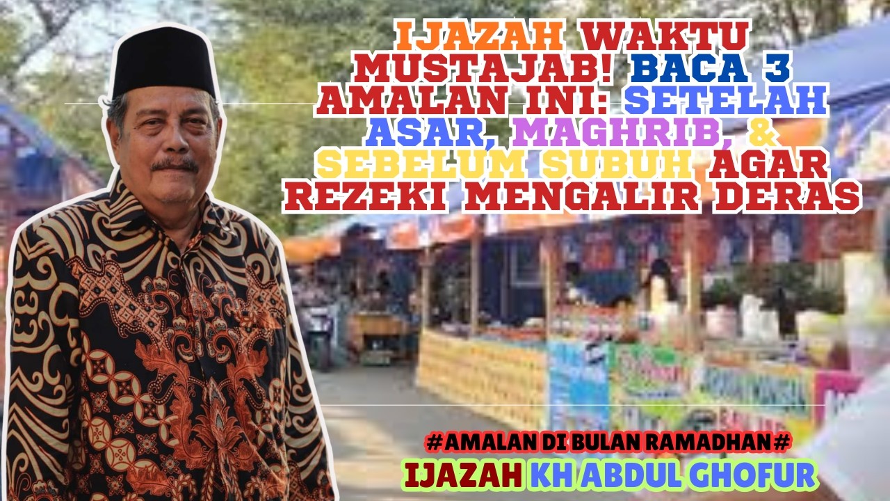 IJAZAH WAKTU MUSTAJAB! Baca 3 Amalan Ini Setelah Asar, Maghrib, & Sebelum Subuh Agar Rezeki Mengalir