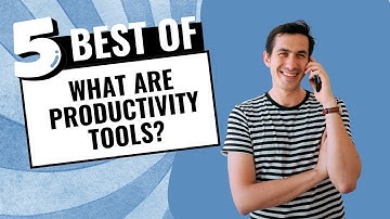 What are PRODUCTIVITY TOOLS - Productivity Tips and Tricks