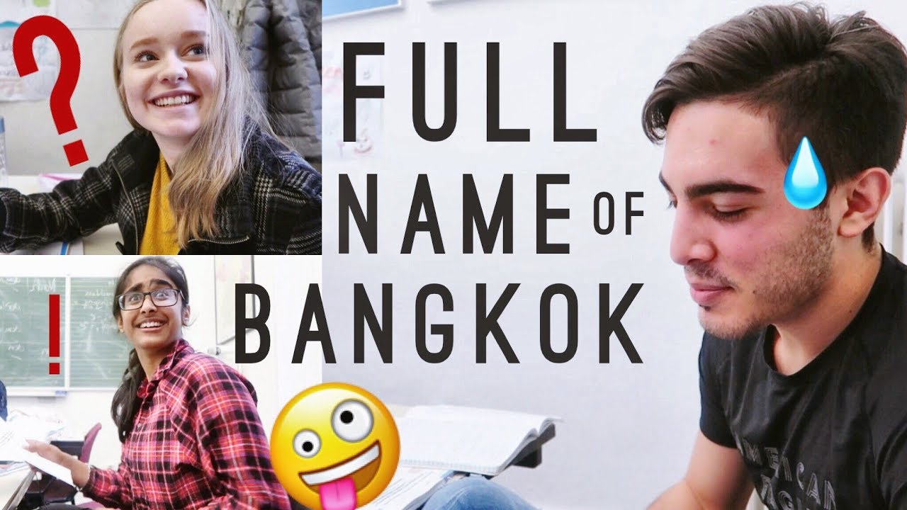 เมื่อเพื่อนๆชาวต่างชาติต้องท่องชื่อเต็มของกรุงเทพฯ FULL NAME OF BANGKOK?! | Jajar Mekatz