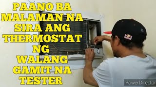 PAANO BA MALAMAN NA SIRA ANG THERMOATATS NA WALANG GAMIT NA TESTER. 0505265874