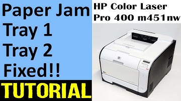 How to Fix Error Jam in Tray 1 and Tray 2 in HP Color LaserJet Pro 400 m451nw Printer?