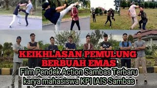 Pencak Silat! KPI IAIS# Film Action Sambas# Keikhlasan Seorang Pemulung Berbuah Emas screenshot 5