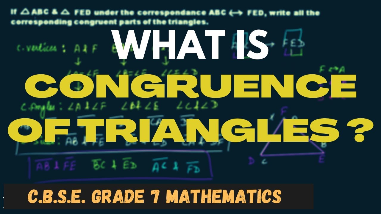 What is Congruence of Triangles? || Geometry || C.B.S.E. Grade 7 ...