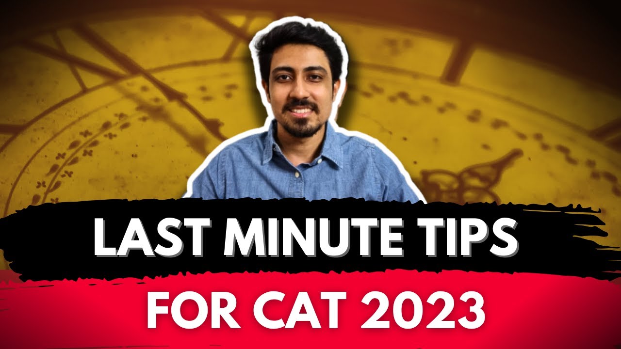 Last minute Tips for CAT Exam | 9 Days to Go for CAT 2023 - YouTube
