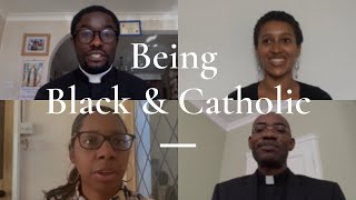 Being Black & Catholic