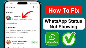How to Fix WhatsApp Status Not Showing Problem - 2025 | WhatsApp Status Not Showing