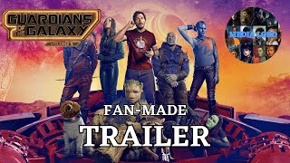 Guardians of the Galaxy Vol.3 (Fan-Made Trailer)
