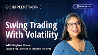 Futures Trading: Swing Trading With Volatility | Simpler Trading