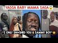 YAGGA BABY MAMA DRAMA