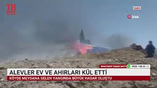 ALEVLER EV VE AHIRLARI KÜL ETTİ ALEVLER EV VE AHIRLARI KÜL ETTİ
