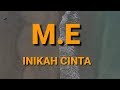 Download Lagu ME - Inikah Cinta | LYRICS