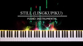 Still (Lingkupiku) | Piano Instrumental (with Lyrics)