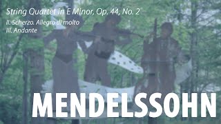 Mendelssohn: String Quartet in E Minor, Op. 44, No. 2 - II. Scherzo. Allegro di molto & III. Andante
