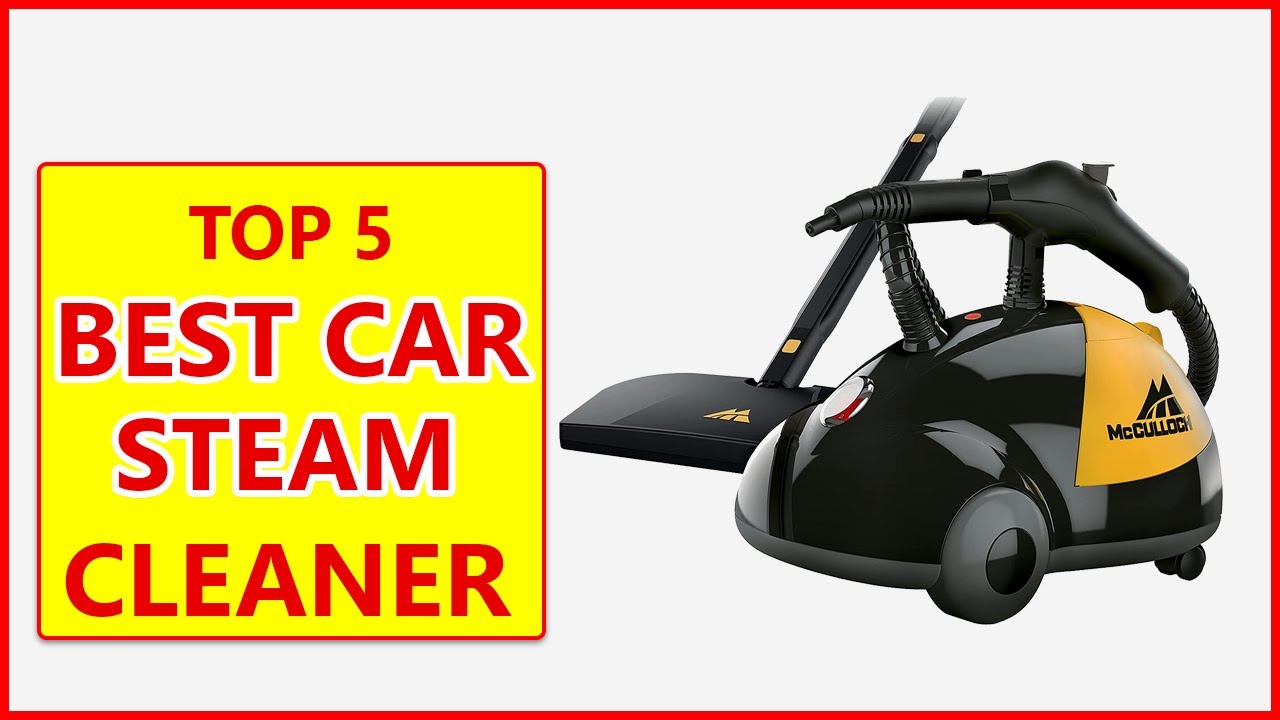 Top 5 best car steam cleaner product reviews in 2023 5minute gadgets