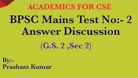 BPSC MAINS TEST DISCUSSION Paper 2 || ACADEMICS FOR CSE || #67thbpsc #bpscauditor #bpsc #cdpo