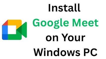 How to Download & Install Google Meet on Windows