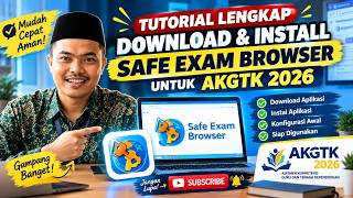 Lengkap ! Tutorial Download Aplikasi AKGTK dan Safe Exam Browser (SEB) 2026