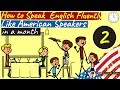 How to Speak English Fluently like an American in just 1 Month - Part 2