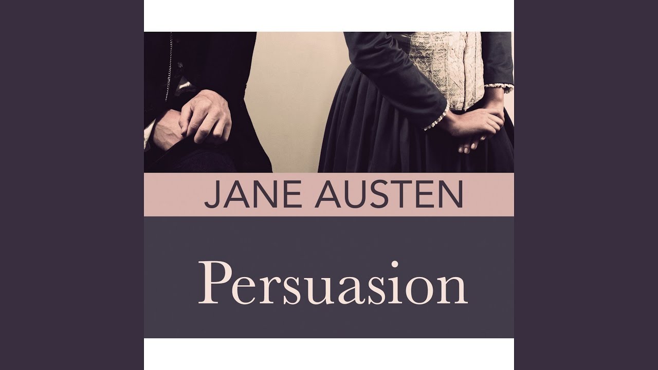 Persuasion, Chapter 15 - YouTube