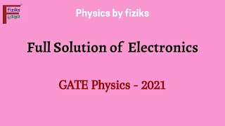 Celebrity GATE Physics 2021 Full Solution of Electronics Wealth