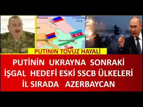 RUSYA AÇIKLADI  UKRAYNA SAVAŞI SONRASIM İLK HEDEFİMİZ  AZERBACYANDIR