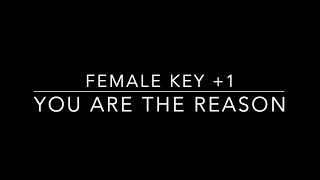 YOU ARE THE REASON - FEMALE KEY +1 - KARAOKE/INSTRUMENTAL - CALUM SCOTT