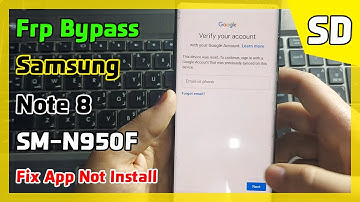 Frp Bypass Samsung Galaxy Note 8 SM-N950F U13 Android Pie 9 | Fix App Not Install | NEW METHOD