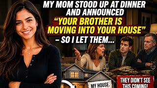 My Mom Said My Brother Was Moving Into My House — I Said NO