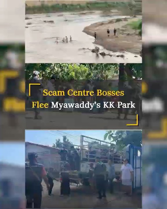 Scam Center Bosses Flee Myawaddy's KK Park