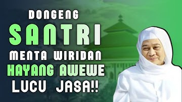 🔴 DONGENG SANTRI MENTA WIRIDAN JANG KA AWEWE | ABUYA UCI TURTUSI