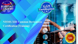 NISM-Series-XIII: Common Derivatives Certification | ICAPITAL Academy