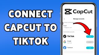 How To Connect CapCut To TikTok | Link CapCut With TikTok 2026
