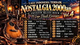 BEST INDONESIAN SONGS OF THE 2000s Nostalgia | Acoustic Blues Rock | Padi, Dewa, Peterpan, Ungu, ...