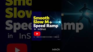 *Smooth Slow Motion & Speed Ramp Tutorial InShot #InShot #SlowMotion #SpeedRamp #VideoEdit*
