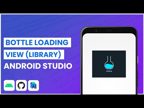 Bottle Loading View Android GitHub library.