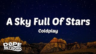 Coldplay - A Sky Full Of Stars (Lyrics)