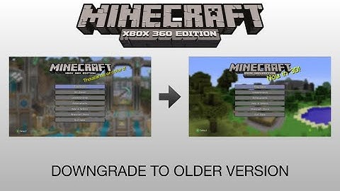 How to downgrade Minecraft Xbox 360 Edition to an older version