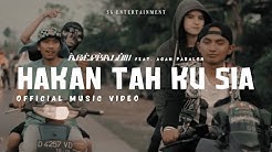 Asep Balon - Hakan Tah Ku Sia (Feat. Agan Paralon) (Prod. by Aoi) [Official Music Video]  - Durasi: 4:37. 