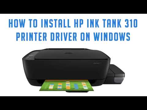 #1 How to Install HP Ink Tank 310 Driver on Windows 11, 10, 8, 7 | Set Printer Mới Nhất