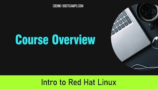 Red Hat Linux Management: What you'll learn in this course