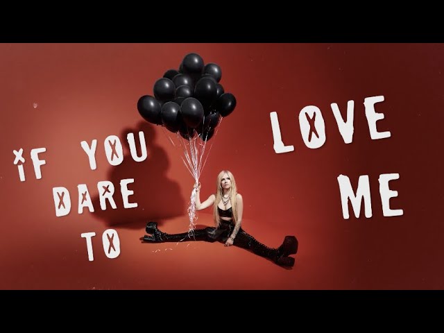 Avril Lavigne - Dare To Love Me