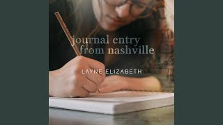 Video voorbeeld van "Layne Elizabeth - Journal Entry from Nashville"