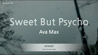 Ava Max-Sweet But Psycho (Karaoke Version) Ava Max-Sweet But Psycho (Karaoke Version)