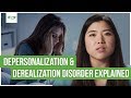 What are derealization  depersonalization disorder